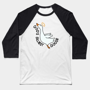 God's silliest goose Baseball T-Shirt